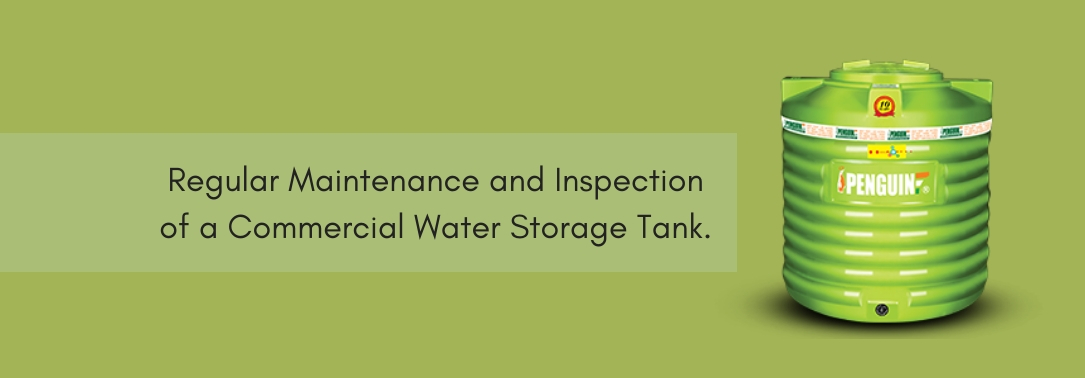 Regular Maintenance and Inspection of a Commercial Water Storage Tank. Is it necessary?