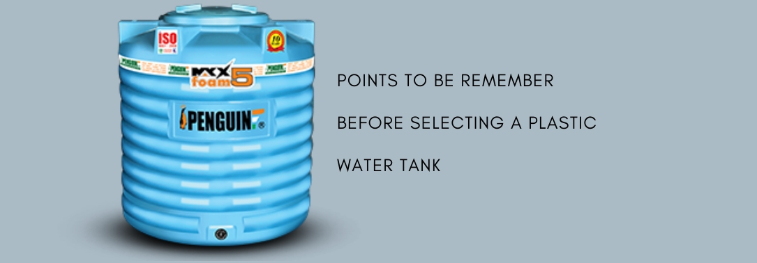 What To Consider Before Selecting A Plastic Water Tank?