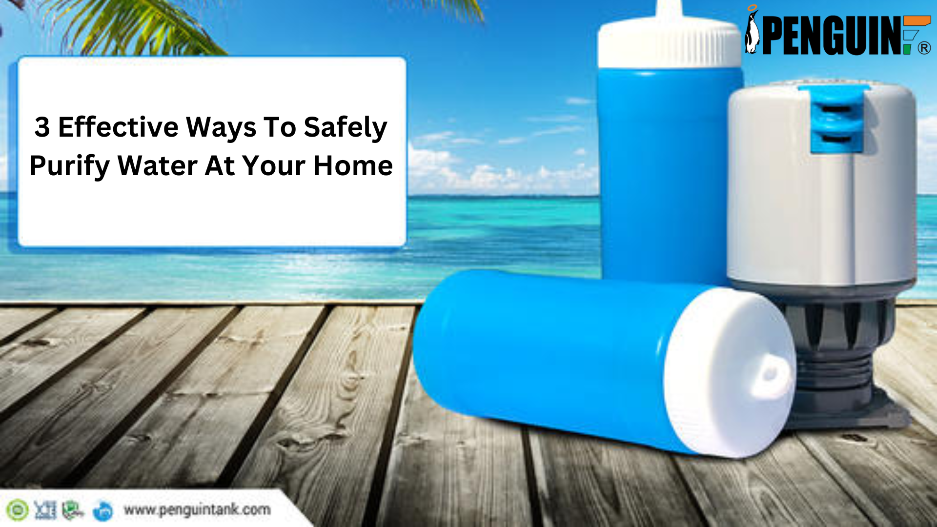 3 Effective Ways To Safely Purify Water At Your Home