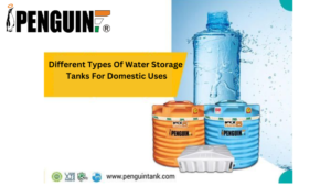 Different Types Of Water Storage Tanks For Domestic Uses