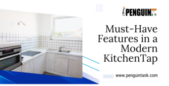 Must-Have Features in a Modern KitchenTap