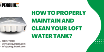 How to Properly Maintain and Clean Your Loft Water Tank