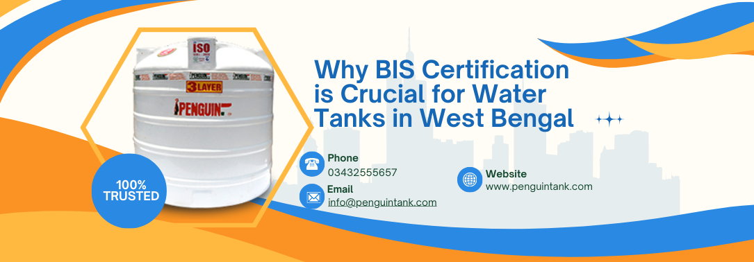 Why BIS Certification is Crucial for Water Tanks in West Bengal