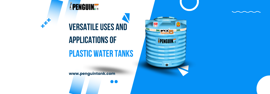 Versatile Uses and Applications of Plastic Water Tanks