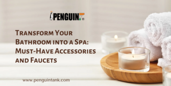 Transform Your Bathroom into a Spa Must-Have Accessories and Faucets