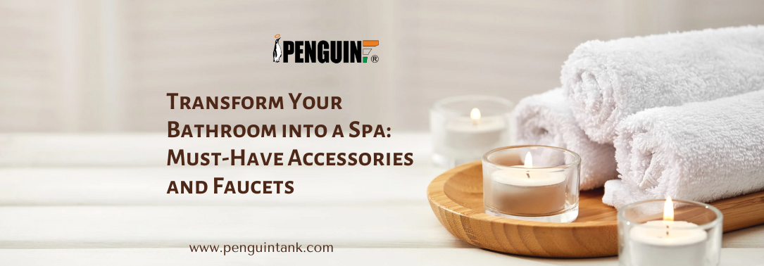 Transform Your Bathroom into a Spa Must-Have Accessories and Faucets