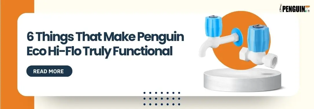 Beyond Looks: 6 Things That Make Penguin Eco Hi-Flo Truly Functional